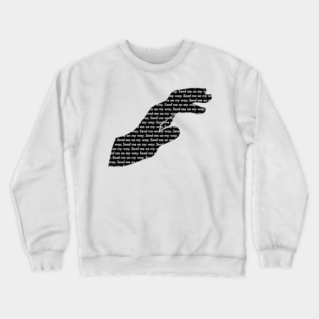 Send Me On My Way single hand (Black) Crewneck Sweatshirt by Chrothon